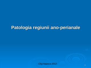 patologia-regiunii-anoperianale.ppt