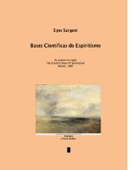 EPES SARGENT - BASES CIENTÍFICAS DO ESPIRITISMO.pdf